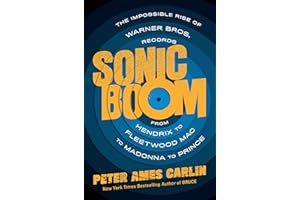 Sonic Boom: The Impossible Rise of Warner Bros. Records, from Hendrix to Fleetwood Mac to Madonna to Prince