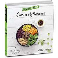 Cuisine végétarienne - Super Facile (French Edition) book cover Cuisine végétarienne - Super Facile (French Edition) book cover