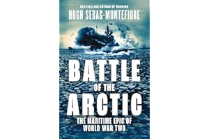 Battle of the Arctic: The Maritime Epic of World War Two