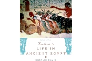 Handbook to Life in Ancient Egypt Revised