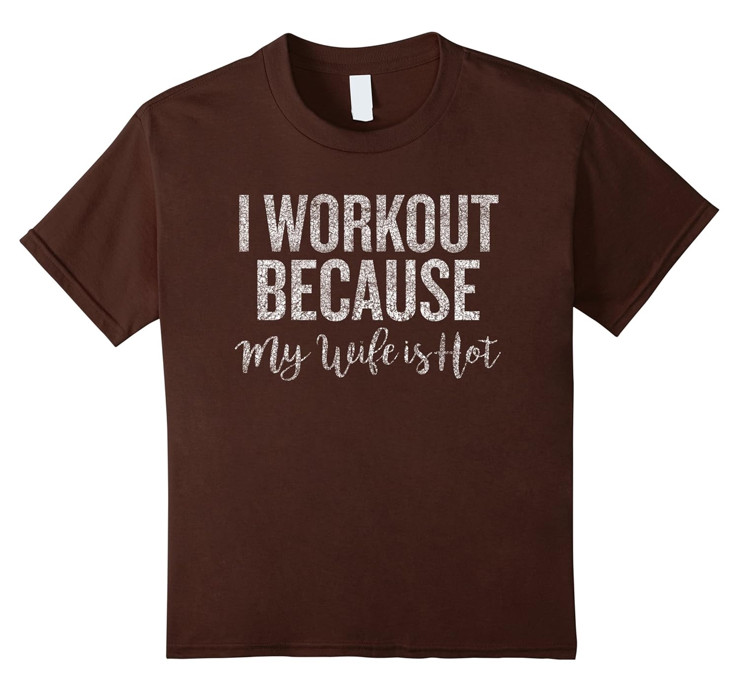 Funny Gym Shirt I Workout Because My Wife Is Hot Tshirt funTeehay