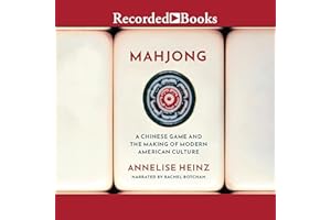 Mahjong: A Chinese Game and the Making of Modern American Culture