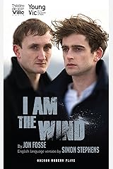 I Am The Wind (Young Vic) Kindle Edition