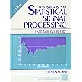 Fundamentals of Statistical Signal Processing, Volume I: Estimation ...