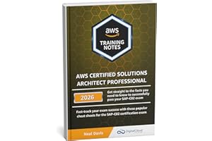 AWS Certified Solutions Architect Professional Training Notes 2026: Fast-track your exam success with these ultimate cheat sh