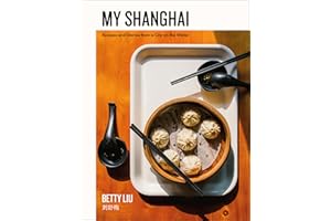 My Shanghai: Recipes and Stories from a City on the Water