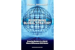 Redefining Global Strategy: Crossing Borders in A World Where Differences Still Matter