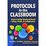 Protocols in the Classroom: Tools to Help Students Read, Write, Think, and Collaborate