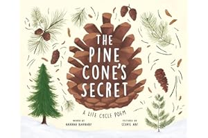The Pine Cone's Secret: A Life Cycle Poem (Starting Small)