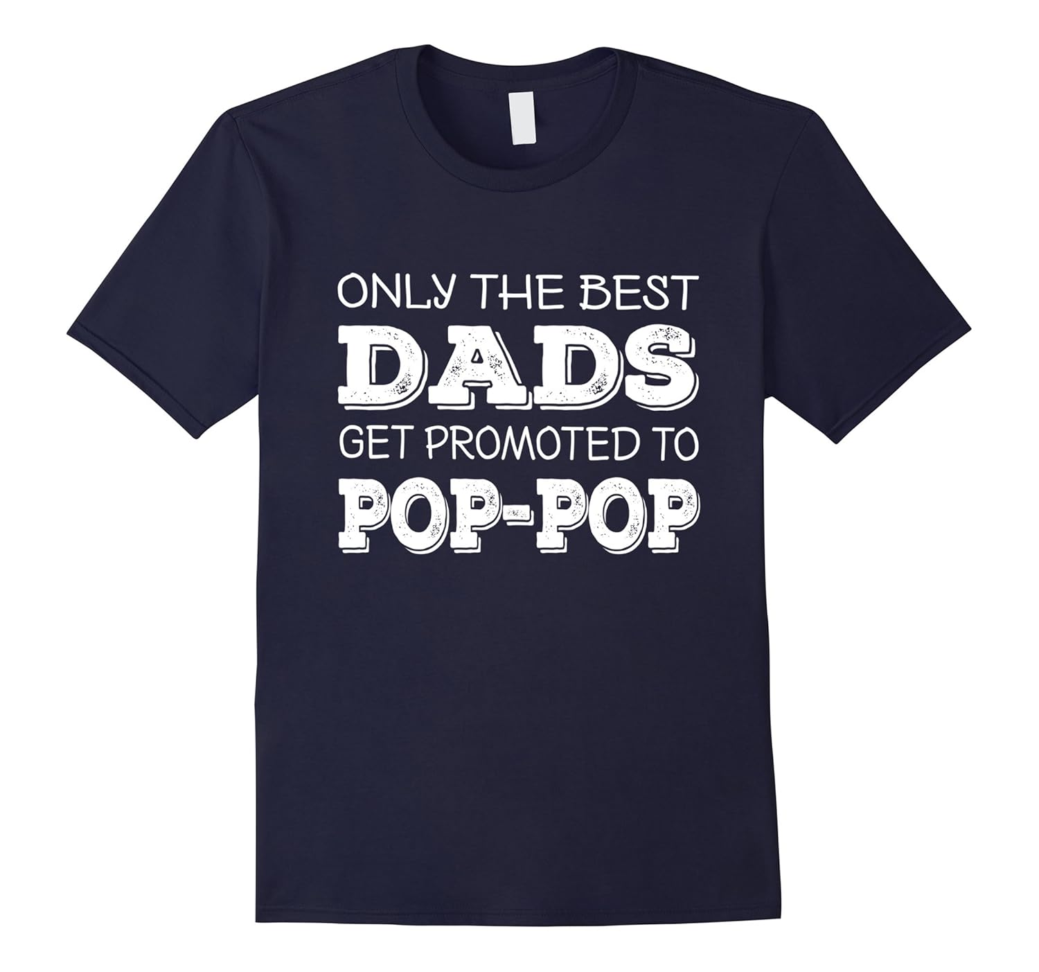 Mens Best Dads Get Promoted To Pop-pop - Grandpa T-Shirt-ANZ