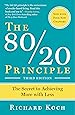 The 80/20 Principle: The Secret to Achieving More with Less
