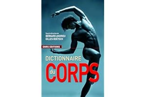 Dictionnaire du corps (CNRS Dictionnaires) (French Edition)