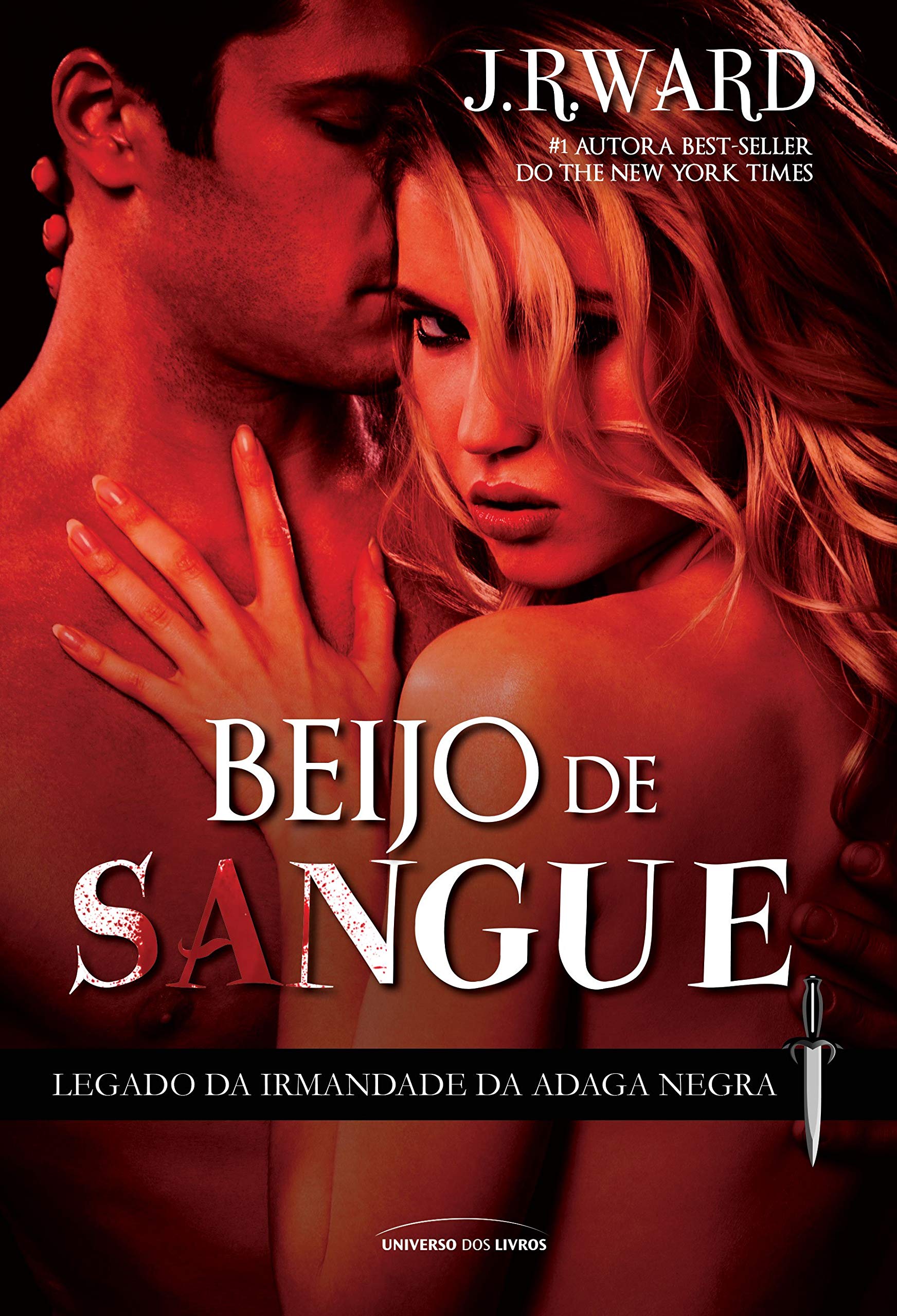 Beijo De Sangue Vol 1 Serie Legado Da Irmandade Da Adaga Negra 9788579309755 Amazon Com Books