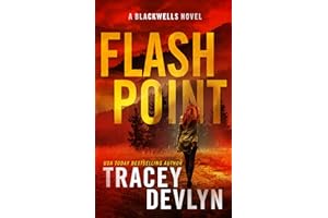 Flash Point: A Romantic Suspense Novel (The Blackwells Book 1) (Steele Ridge: The Blackwells)