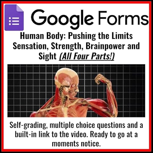 This Spreadsheet Contains Links To Google Form Quizzes For All Four Episodes Of Human Body Pushing The Limits Including Brainpower Sensation Strength And Sight Each Form Has Multiple Choice Questions Questions In A Logical Order Self Grading