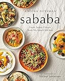 Sababa: Fresh, Sunny Flavors From My Israeli Kitchen: A Cookbook