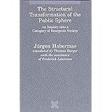 The Structural Transformation of the Public Sphere: An Inquiry into a Category of Bourgeois Society (Studies in Contemporary