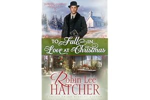 To Fall in Love at Christmas: A Christian Historical Western Romance