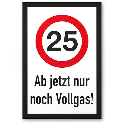DankeDir! 25 Jahre Vollgas - Kunststoff Schild, Geschenk 25. Geburtstag, Geschenkidee Geburtstagsgeschenk Fünfundzwanzigsten,