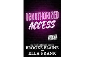 Unauthorized Access (Not Safe for Headlines Book 1)