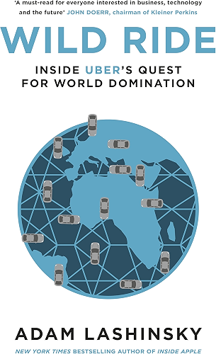 Download Wild Ride: Inside Uber's Quest for World Domination (English Edition) PDF