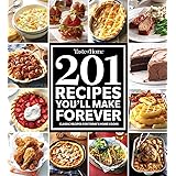 Taste of Home 201 Recipes You'll Make Forever: Classic Recipes for Today's Home Cooks