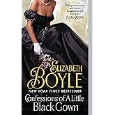Confessions of a Little Black Gown: A Master Spy Meets A Wicked and Tempting Lady ― A Regency Romance of Forbidden Desire