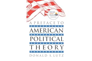 A Preface to American Political Theory