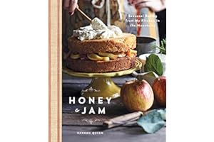 Honey & Jam: Seasonal Baking from My Kitchen in the Mountains