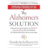 The Alzheimer's Solution: A Breakthrough Program to Prevent and Reverse the Symptoms of Cognitive Decline at Every Age