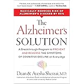 The Alzheimer's Solution: A Revolutionary Approach to Prevent and Reverse Alzheimer's, Offering Hope Through Groundbreaking Science and Personalized Treatment Plans