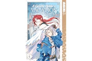 A Gentle Noble's Vacation Recommendation, Volume 4