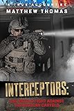 Interceptors: The Untold Fight Against the Mexican