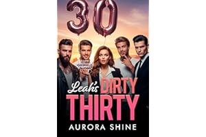 Leah's Dirty Thirty: Quatre hommes et un anniversaire (Histoires d'amour de harem inversé t. 12) (French Edition)