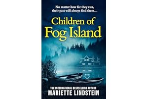 Children of Fog Island: The brand new gripping psychological suspense thriller in the Fog Island trilogy from the international bestselling author (Book 3)