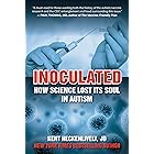 Inoculated: How Science Lost Its Soul in Autism (Children’s Health Defense)