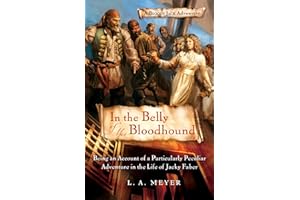 In the Belly of the Bloodhound: Being an Account of a Particularly Peculiar Adventure in the Life of Jacky Faber (Bloody Jack Adventures, 4)