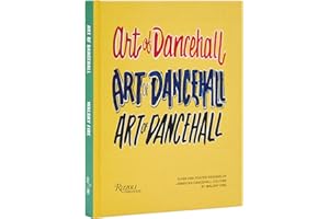 Art of Dancehall: Flyer and Poster Designs of Jamaican Dancehall Culture