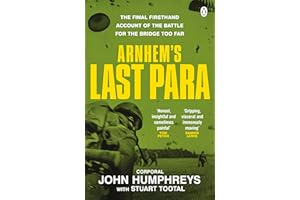 Arnhem’s Last Para: A British Paratrooper’s Memoir from Tobruk to Arnhem in World War II, for fans of The Bridge Too Far