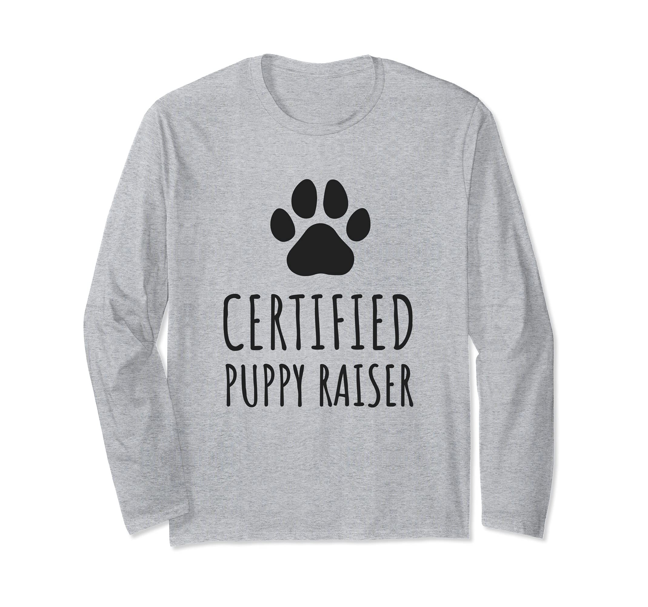 Certified Puppy Raiser - Funny Paw Dog Owners Long Sleeve T-Shirt — image 1