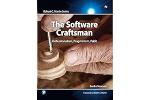 Software Craftsman, The: Professionalism, Pragmatism, Pride