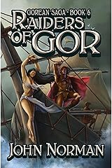 Raiders of Gor (Gorean Saga Book 6) Kindle Edition