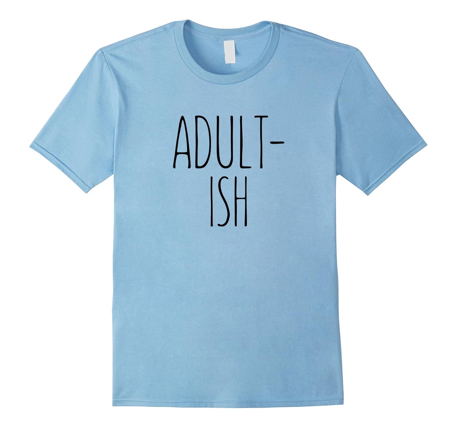 Adult-ish TShirt | Funny Adulting Is Hard T-Shirt Distressed-ANZ