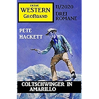 Coltschwinger in Amarillo: Western Großband 11/2020 (German Edition) book cover Coltschwinger in Amarillo: Western Großband 11/2020 (German Edition) book cover