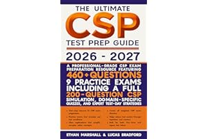 The Ultimate CSP Test Prep Guide 2026 - 2027: A Professional-Grade CSP Exam Preparation Resource Featuring 460+ Questions, 9 