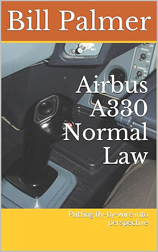 Download Airbus A330 Normal Law: Putting fly-by-wire into perspective (English Edition) PDF