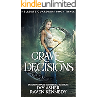 Grave Decisions (Hellgate Guardians Book 3) book cover