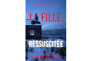 La Fille, Ressuscitée (Un Thriller à Suspense d’Ella Dark, FBI – Livre 21) (French Edition)