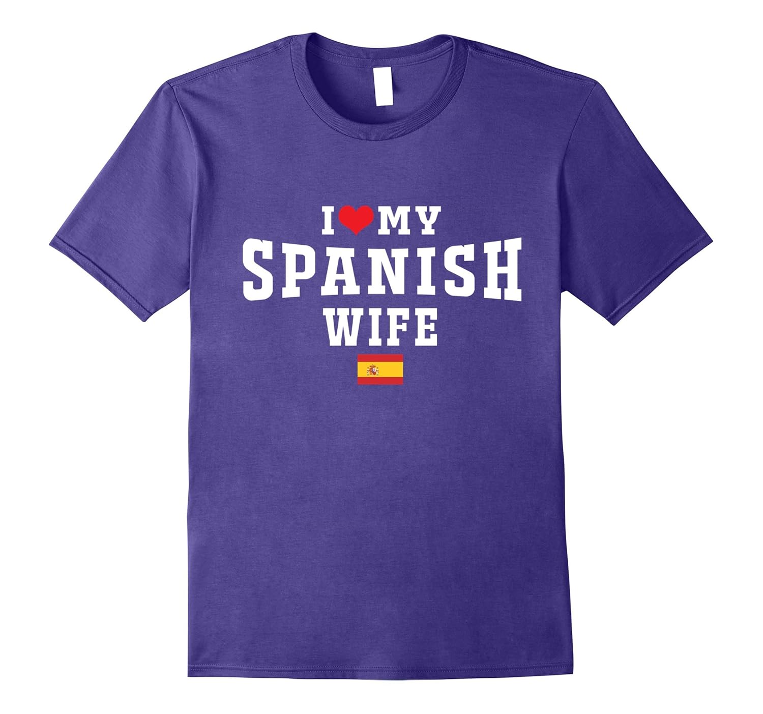 I Love My Spanish Wife Spain Map Flag Funny T-shirts Gifts-Rose