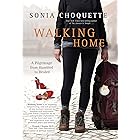 Walking Home: A Pilgrimage from Humbled to Healed